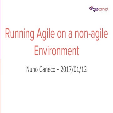 Running agile on a non-agile environment
