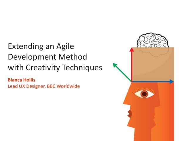 hcid2011 - Extending an Agile Development Method with Creativity Techniques: ...