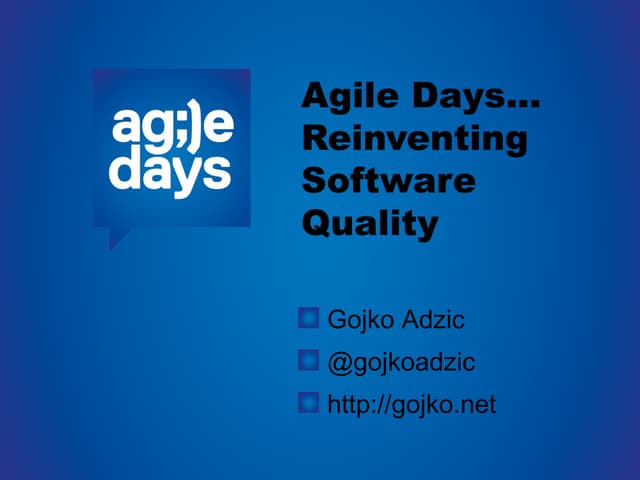 Reinventing Software Quality, Agile Days Moscow 2013
