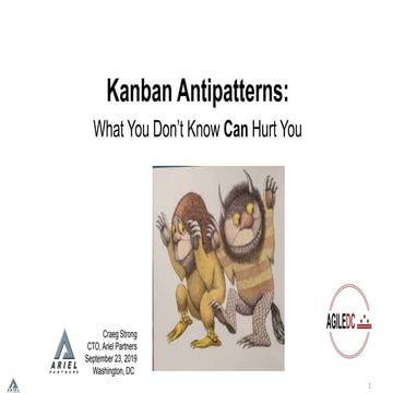 20190923 AgileDC 2019 Conf Kanban AntiPatterns: What you don't know *can* hur...