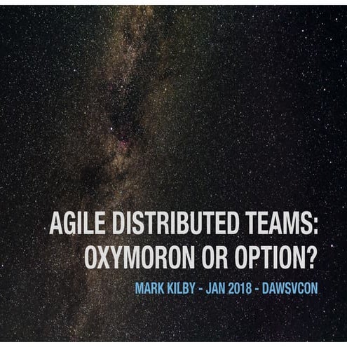 Agile distributed teams   oxymoron or option
