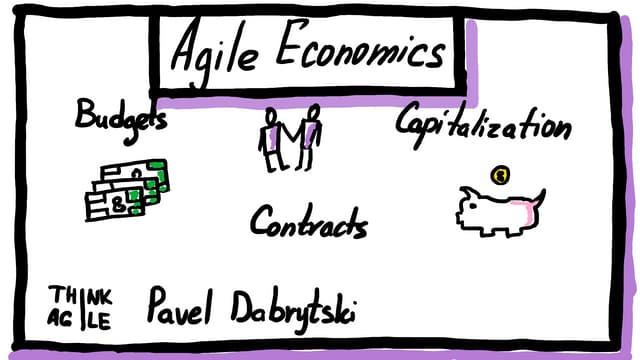 Agile Economics: Budgets, Contracts, Capitalization