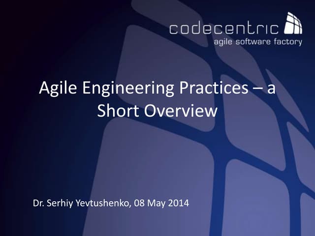 Agile engineering practices – a short overview