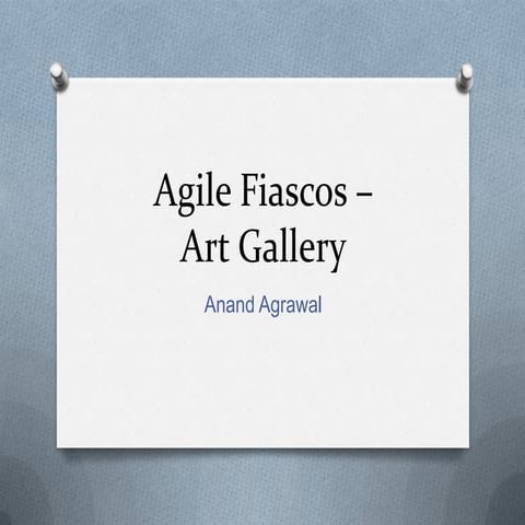 Agile fiasco gallery