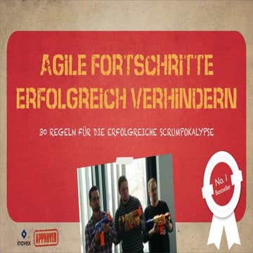Agile Fortschritte erfolgreich verhindern - 30 Regeln für die erfolgreiche Sc...