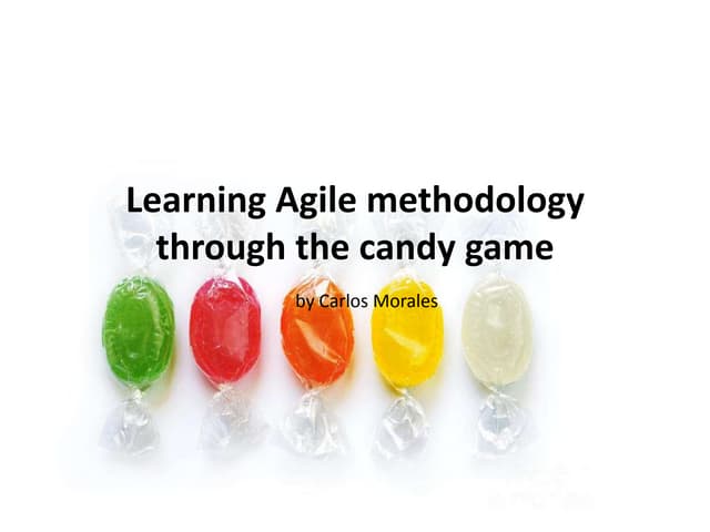 Learning Agile through the candy game