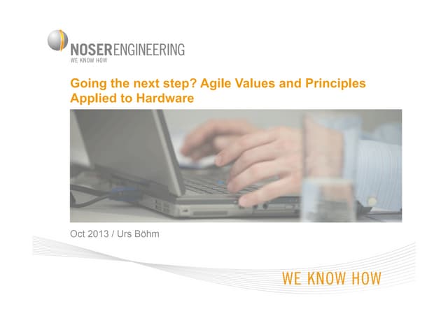 Going the Next Step? Agile Values and Hardware Development by Urs Boehm