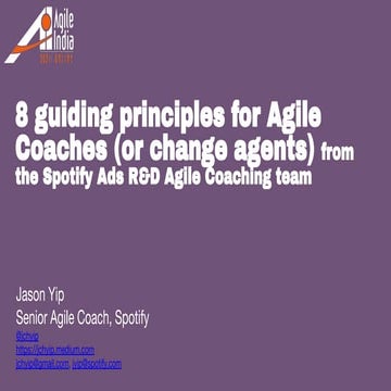 Agile India 2021: 8 guiding principles for Agile Coaches (or change agents)
