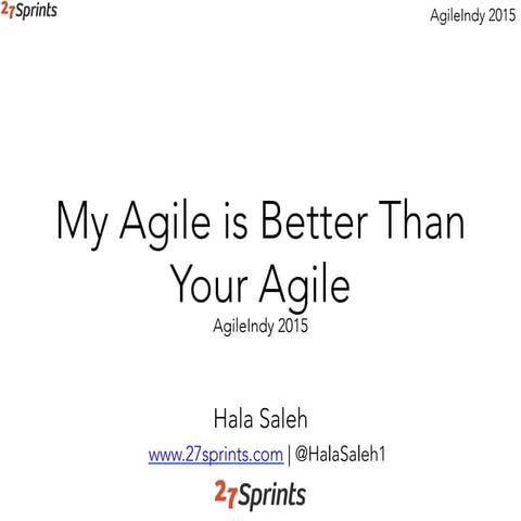 My Agile Is Better Than Your Agile