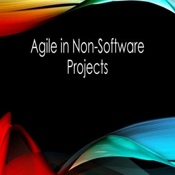 Using Agile in Non-Software Projects.pptx