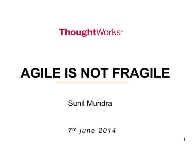 Agile Is Not Fragile