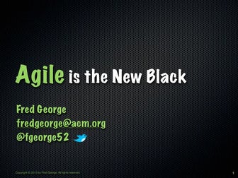 Agile is the New Black