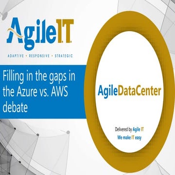 Agile IT: Filling in the Gaps in the Azure vs. AWS debate