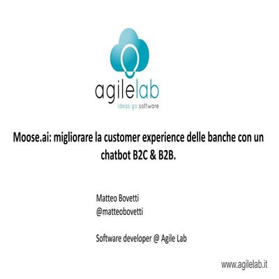 Moose.ai: migliorare la customer experience delle banche con un chatbot B2C &...