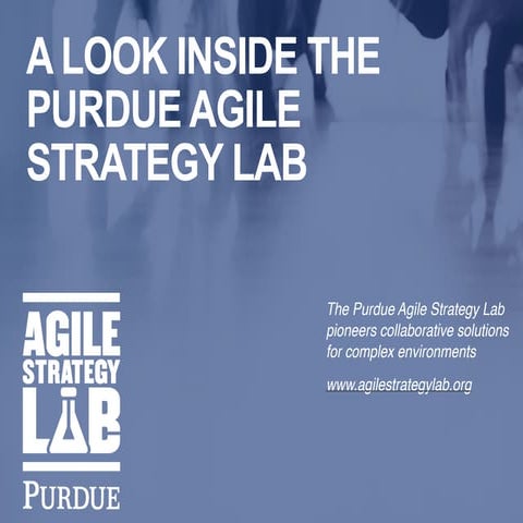 A Look Inside the Purdue Agile Strategy Lab