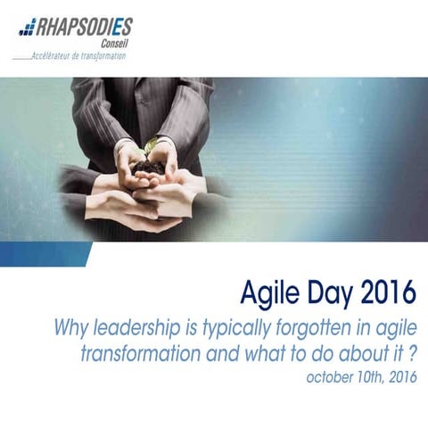 Why leadership is typically forgotten in agile transformation and what to do ...