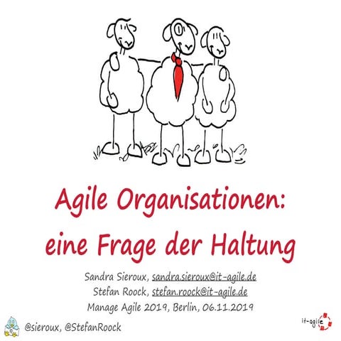 Agile Organisationen: eine Frage der Haltung