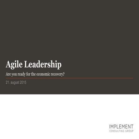 Agile leadership - are you ready for the economic recovery?