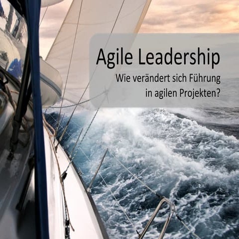 Agile Leadership - Wie verändert sich Führung?