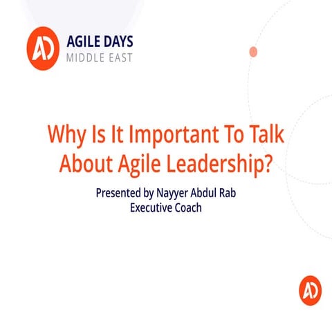 Why is it important to talk  about Agile Leadership? (By Nayyer Abdul Rab)