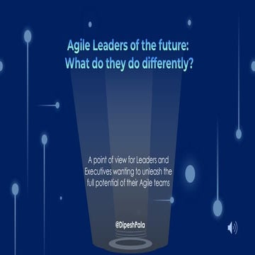 Agile Leaders of the Future - Dipesh Pala v1.pdf