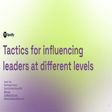[Agile Lean Ireland June 2022] Tactics for influencing leaders at different l...