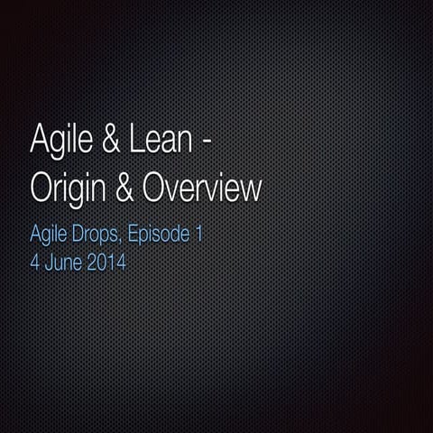 Origins & Overview of Lean and Agile