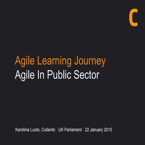 Agile learning journey in public sector / UK Parliament