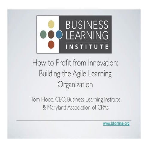 How to Profit from Innovation - The Agile Learning Organization