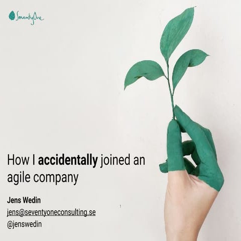 How I accidentally joined an agile company - Jens Wedin
