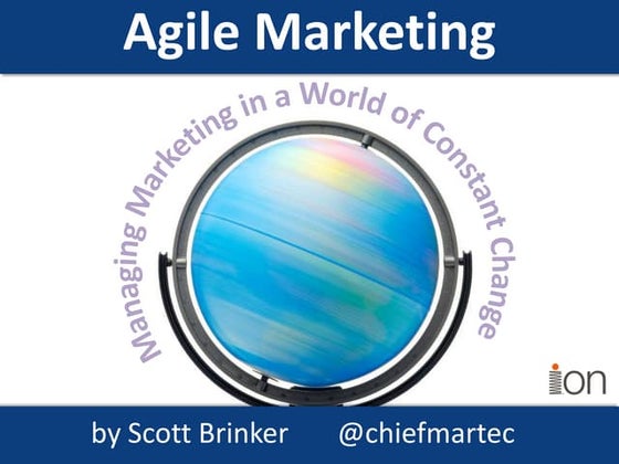 Agile Marketing: Managing Marketing in a World of Constant Change