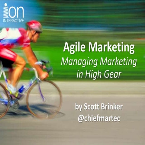 Agile Marketing: Managing Marketing in High Gear