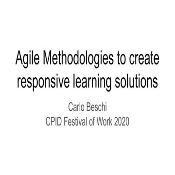 Agile methodologies to create responsive learning solutions