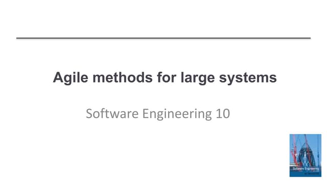Agile methods for large systems