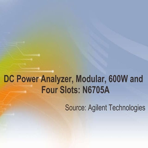 DC Power Analyzer, Modular, 600W and   Four Slots: N6705A