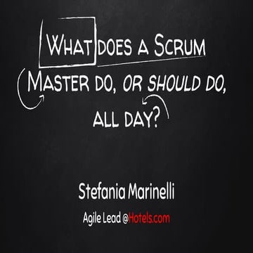 What does a Scrum Master do, or should do, all day? 