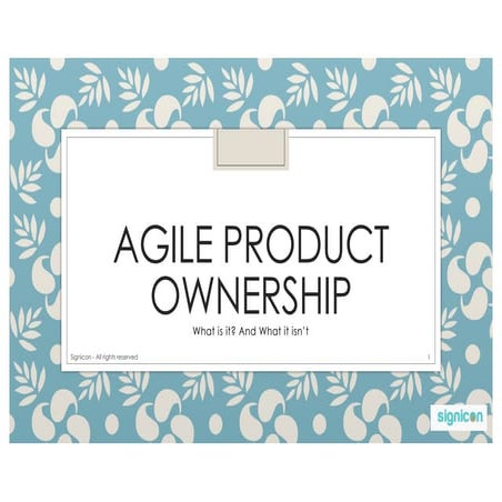 Agile Product Ownership - What it is and isn't.