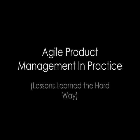 Agile Product Management In Practice 