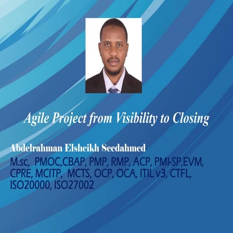 Agile project from visibility to closing (مشروع الإدارة الرشيقة من الفكرة الى...