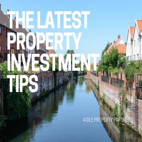 Latest Property Investment Tips From Agile Property Partners | PPT