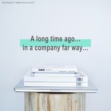 Agile Portugal 2017: Feedback Canvas