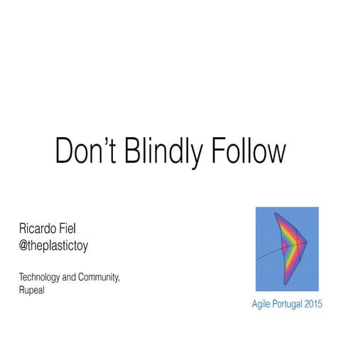 Agile pt 2015 dont blindly follow