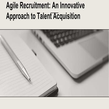 Agile Recruitment An Innovative Approach to Talent Acquisition.pptx