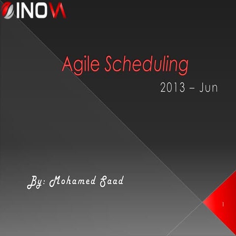 Agile scheduling