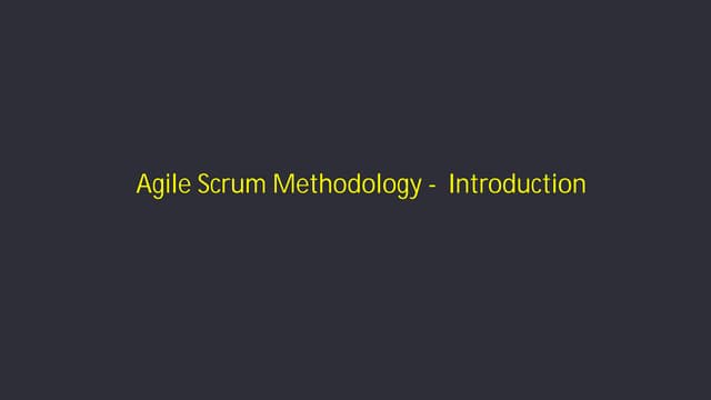 Agile Scrum Methodology - Introduction
