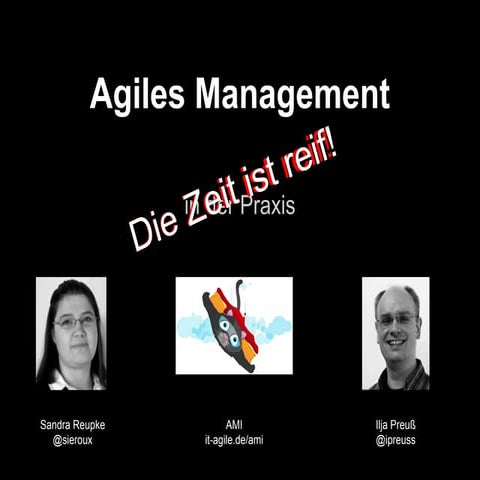 Agiles Management - Die Zeit ist reif!