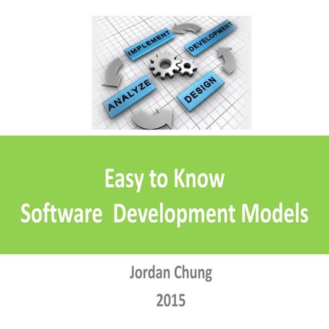 Easy to Know Software Dev. Models
