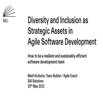 Agile Tampere - Diversity and Inclusion as Strategic Assets in Agile Software...