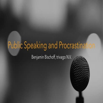 Public Speaking and Procrastination