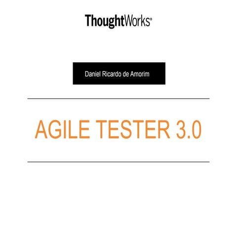 Agile tester 3.0